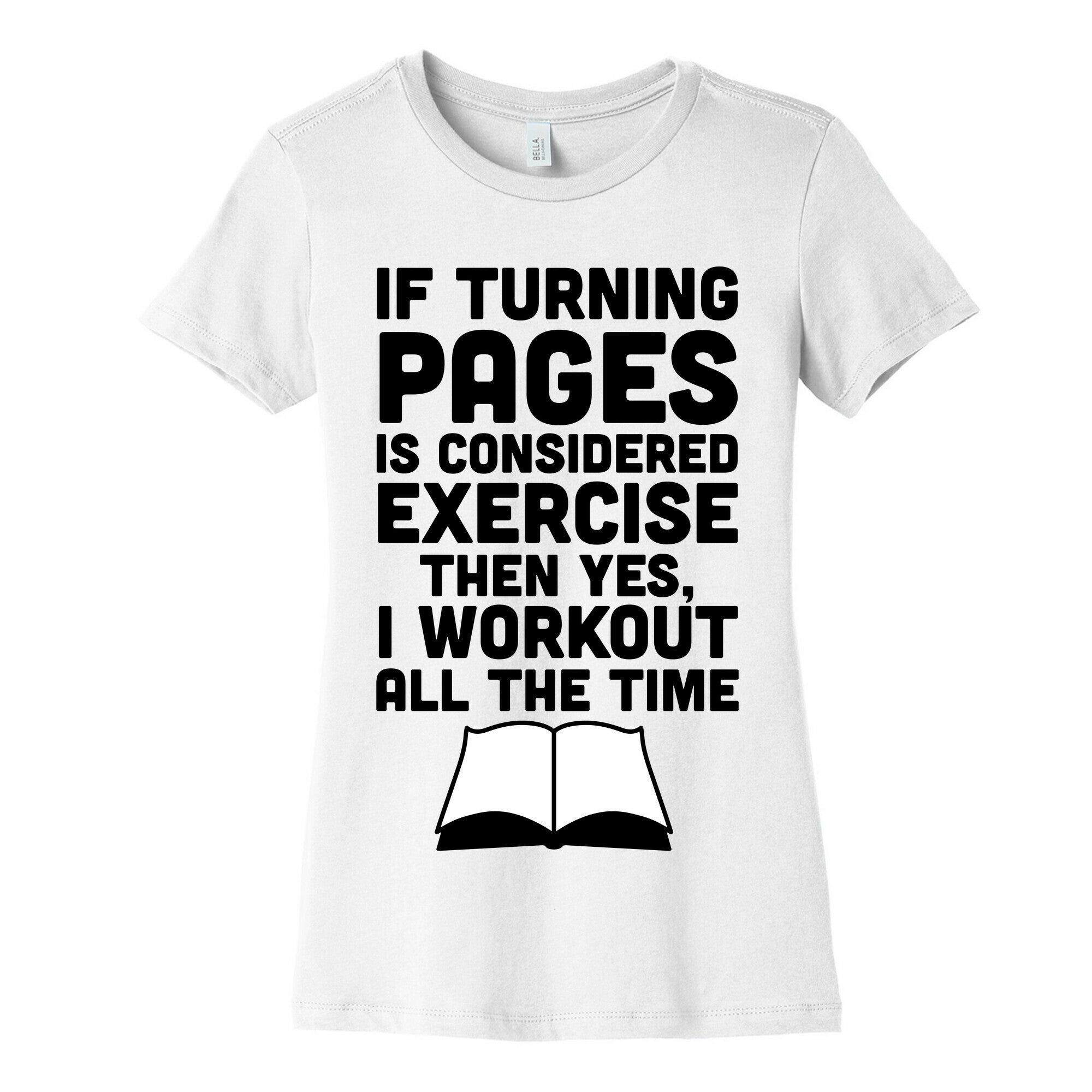 If Turning Pages Is Considered Exercise Women's Cotton Tee